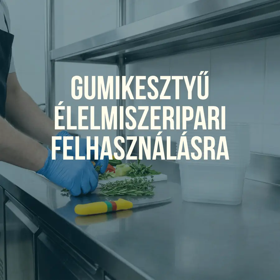 Gumikesztyű élelmiszeripari felhasználásra: Szabályok, típusok és gyakori hibák a választás során